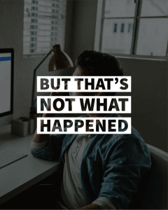 but that's not what happened