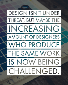 Design isn't inder threat.